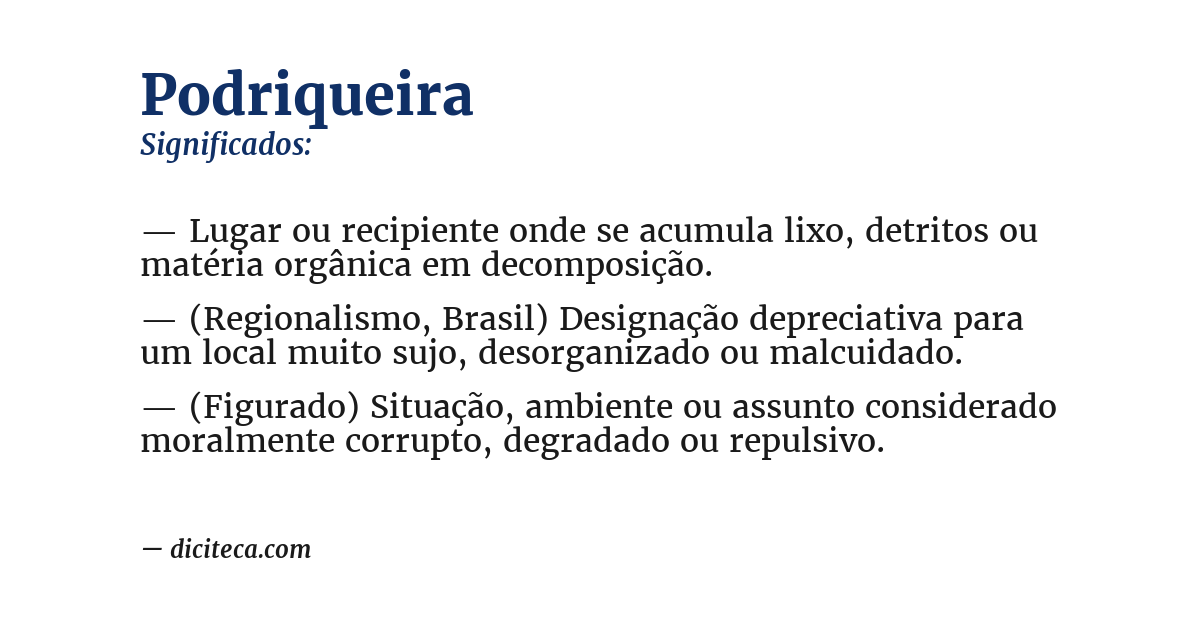 Significado de podriqueira