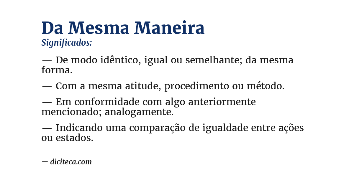 Significado de da mesma maneira