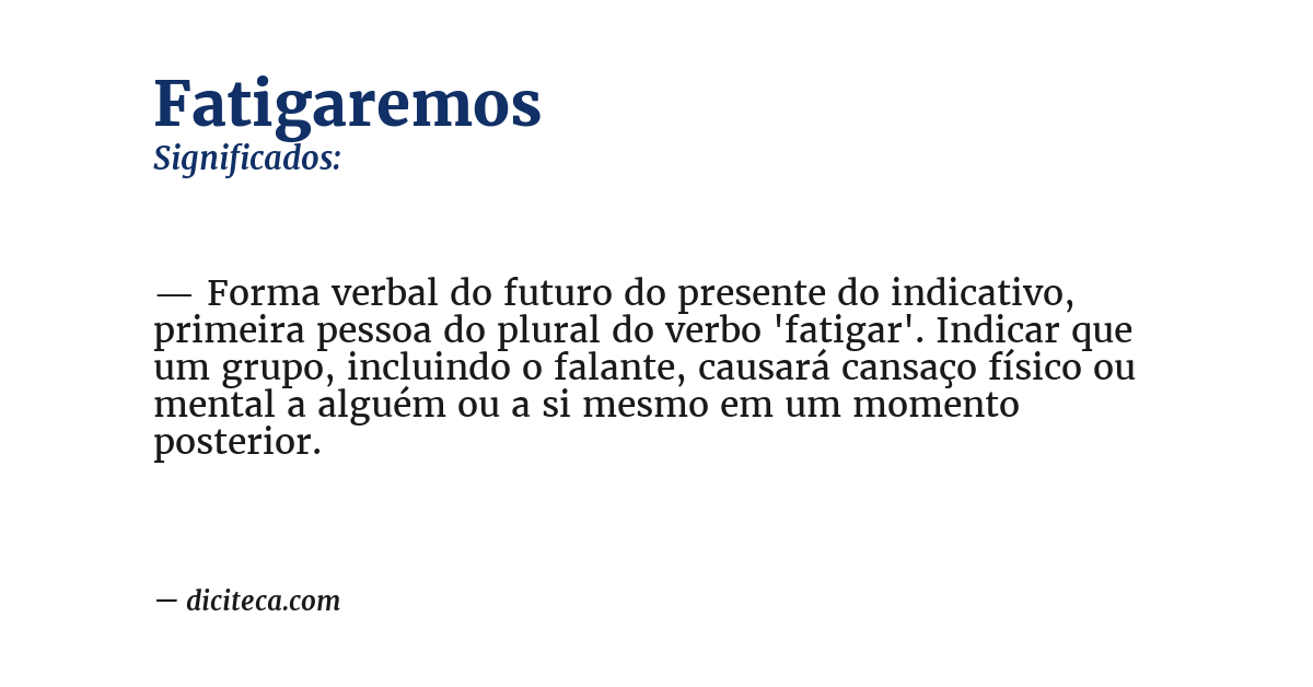 Significado de fatigaremos