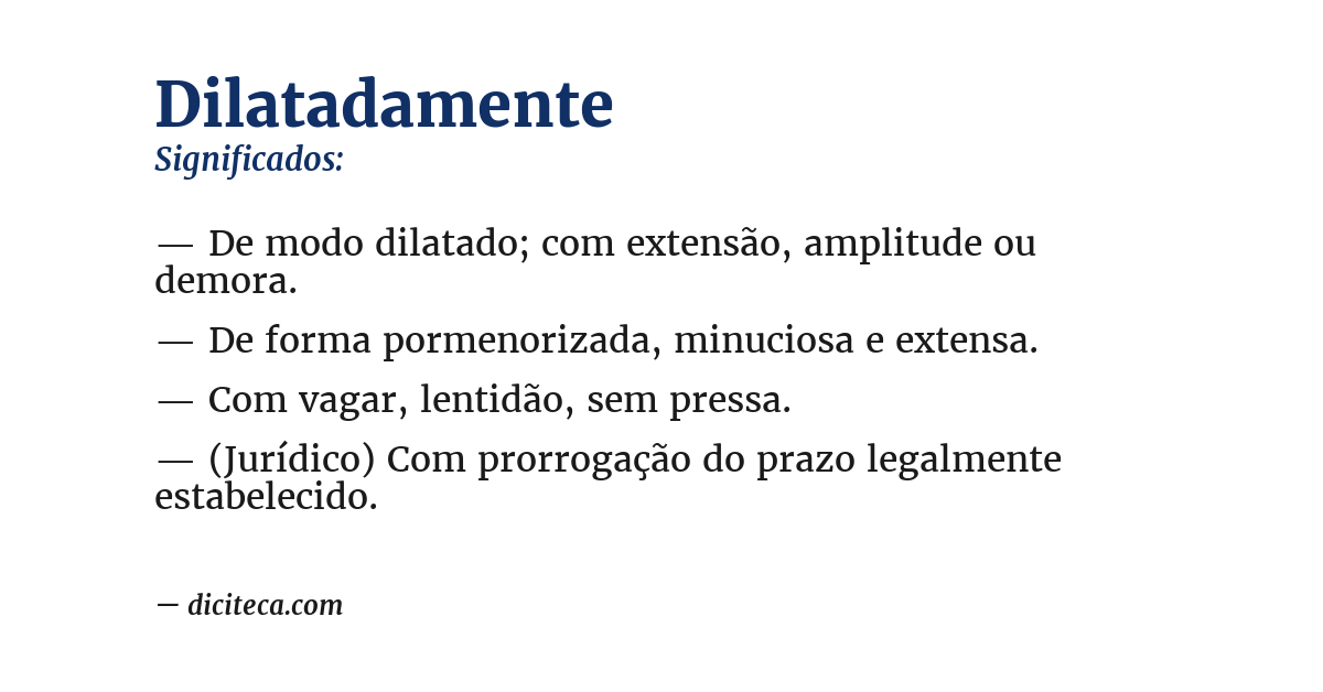 Significado de dilatadamente