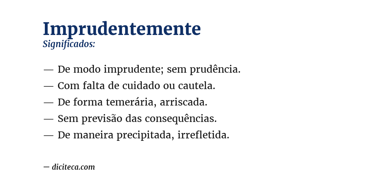 Significado de imprudentemente