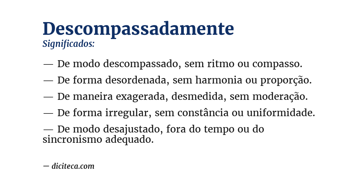 Significado de descompassadamente