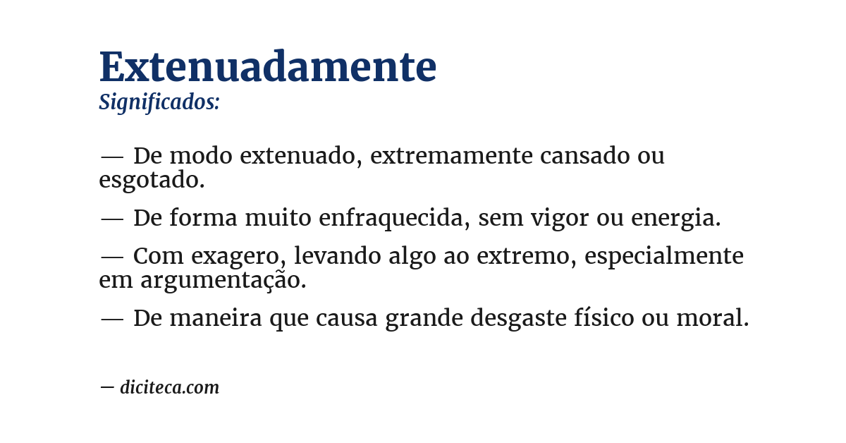 Significado de extenuadamente