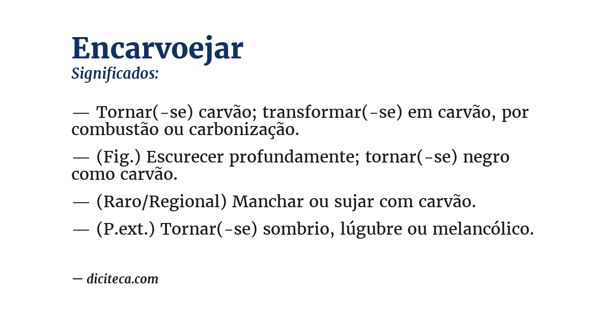 Significado de encarvoejar