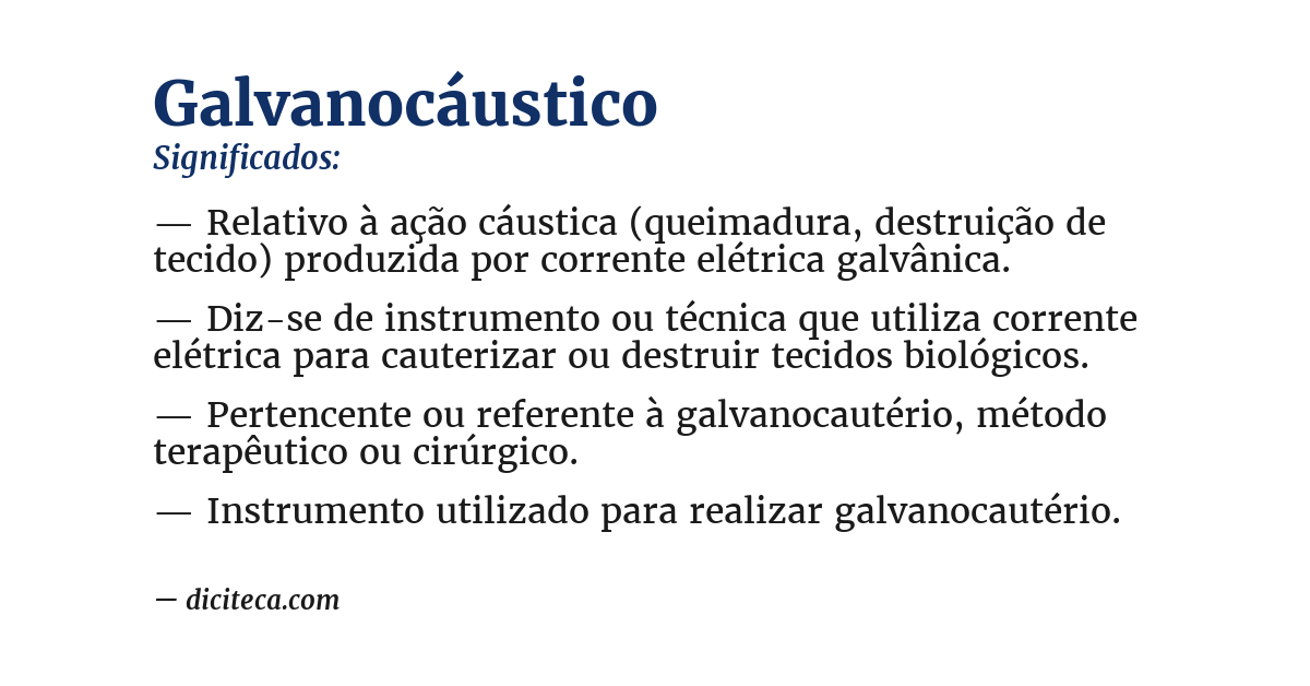 Significado de galvanocáustico