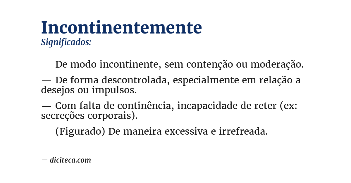 Significado de incontinentemente