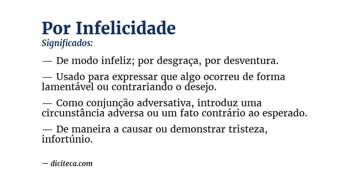 Significado de por infelicidade