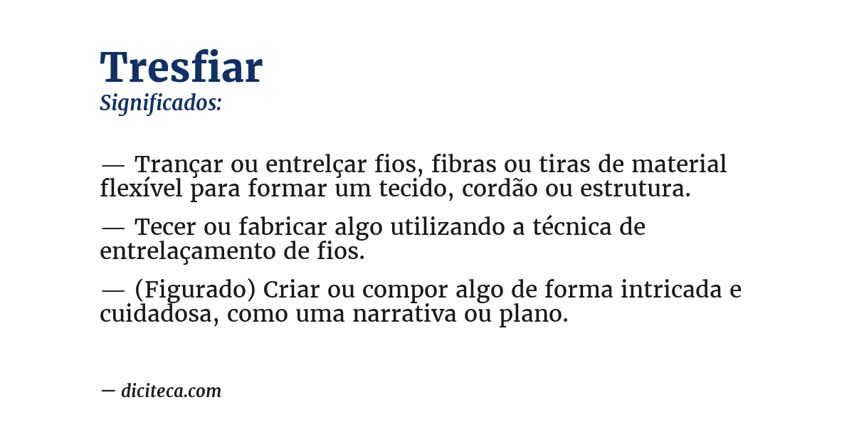 Significado de tresfiar