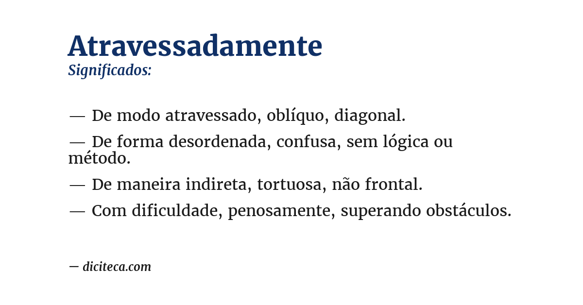 Significado de atravessadamente