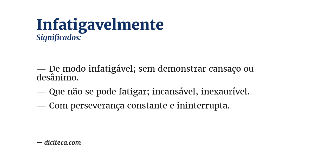 Significado de infatigavelmente
