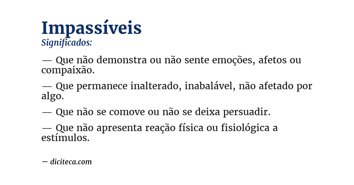 Significado de impassíveis