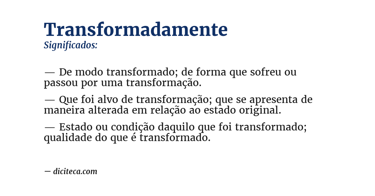 Significado de transformadamente