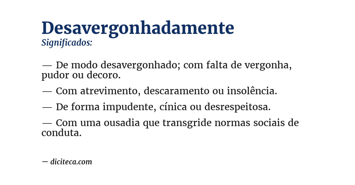 Significado de desavergonhadamente
