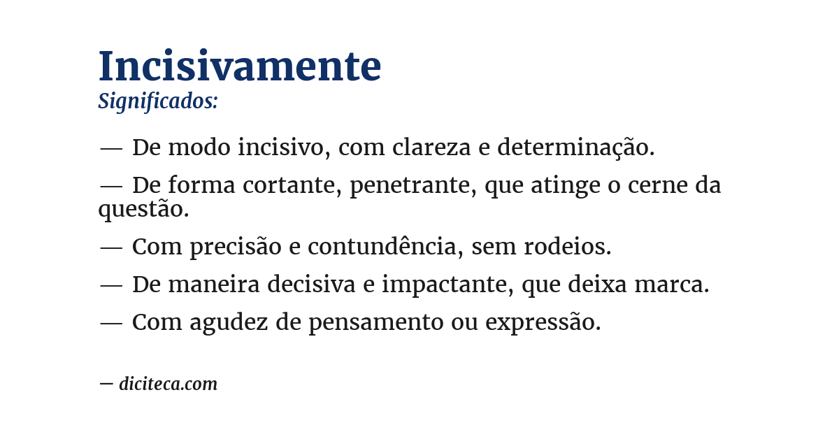 Significado de incisivamente