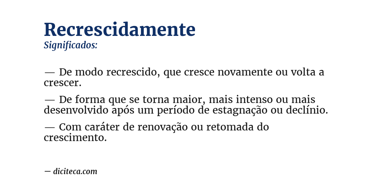 Significado de recrescidamente