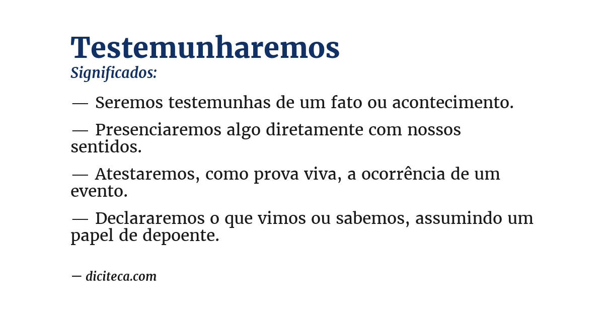 Significado de testemunharemos