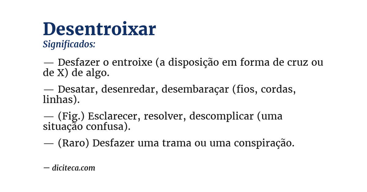 Significado de desentroixar