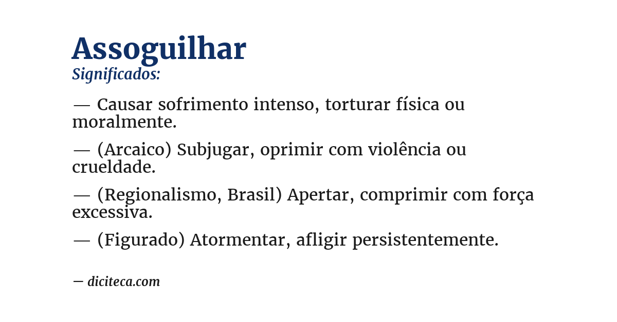 Significado de assoguilhar