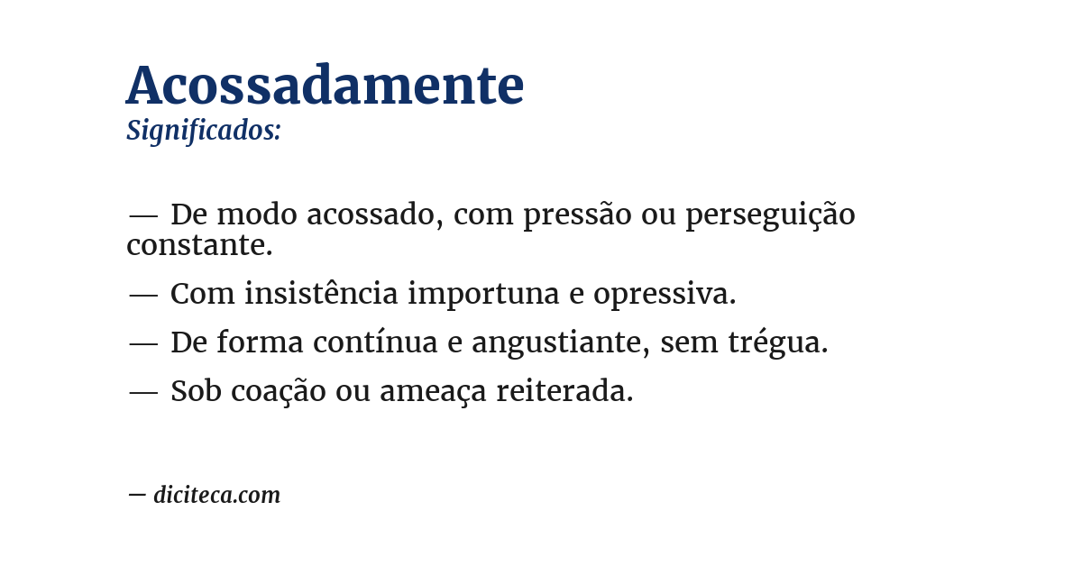 Significado de acossadamente