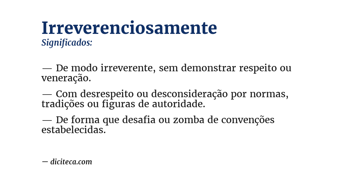 Significado de irreverenciosamente