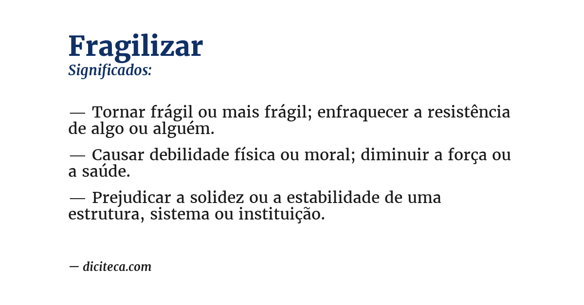 Significado de fragilizar