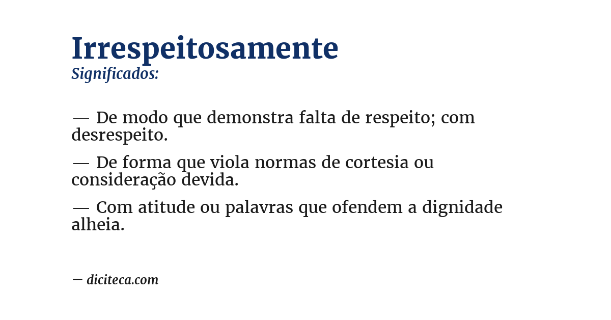 Significado de irrespeitosamente