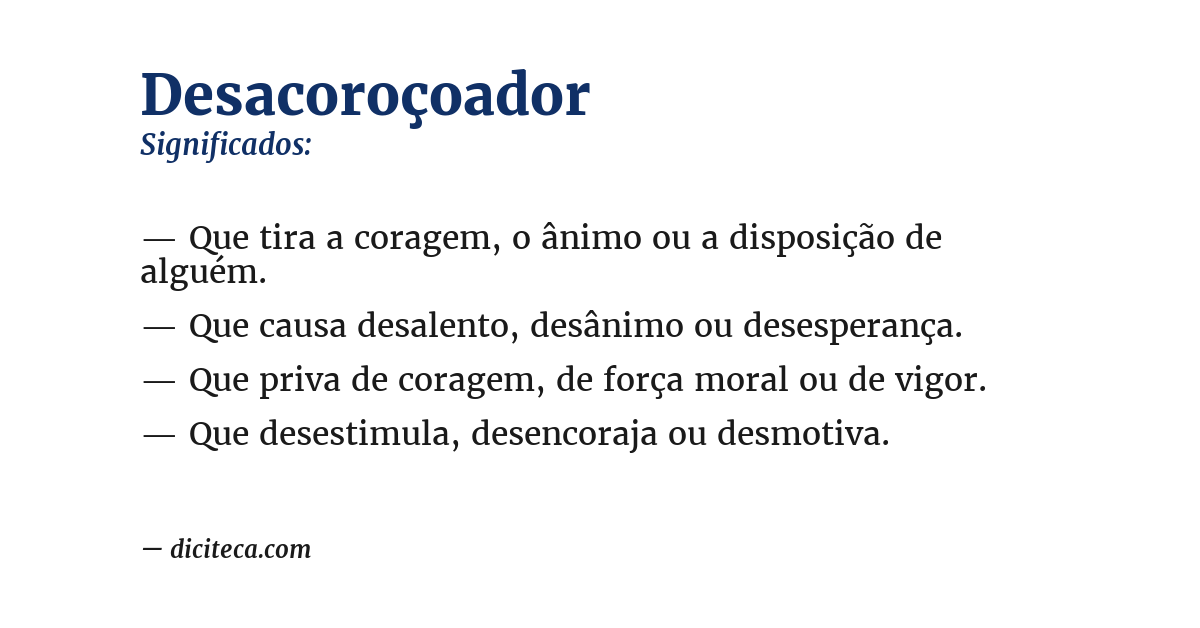 Significado de desacoroçoador
