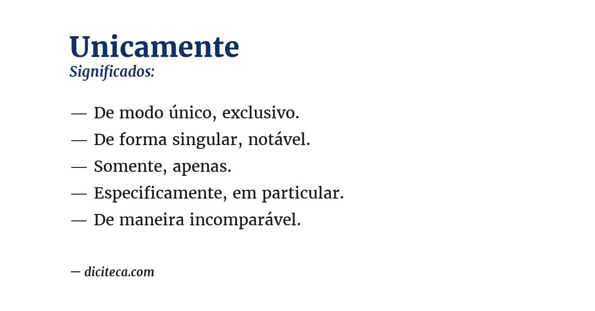 Significado de unicamente