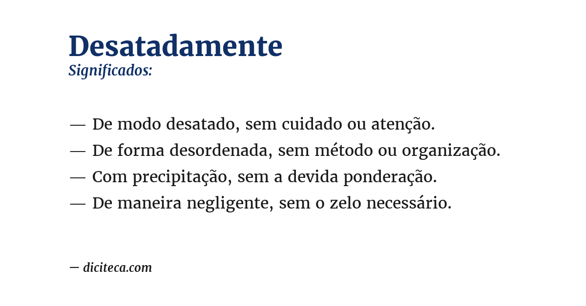 Significado de desatadamente