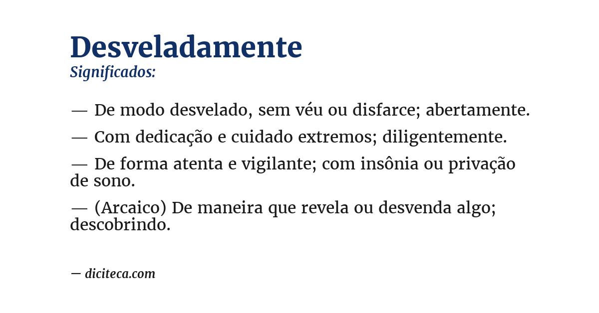 Significado de desveladamente
