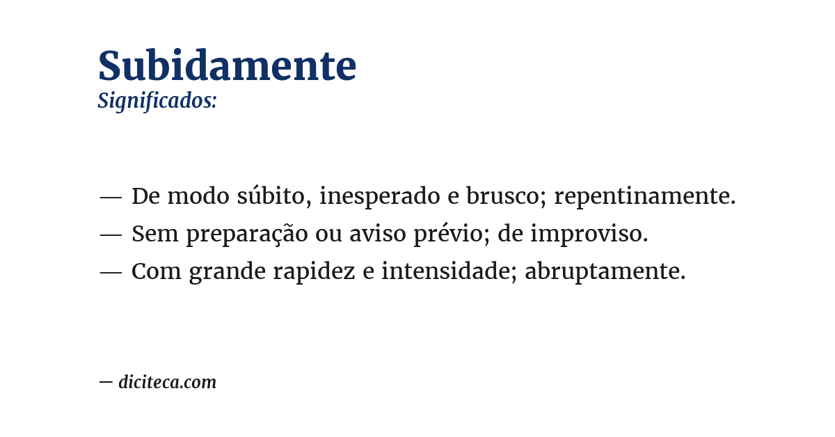 Significado de subidamente