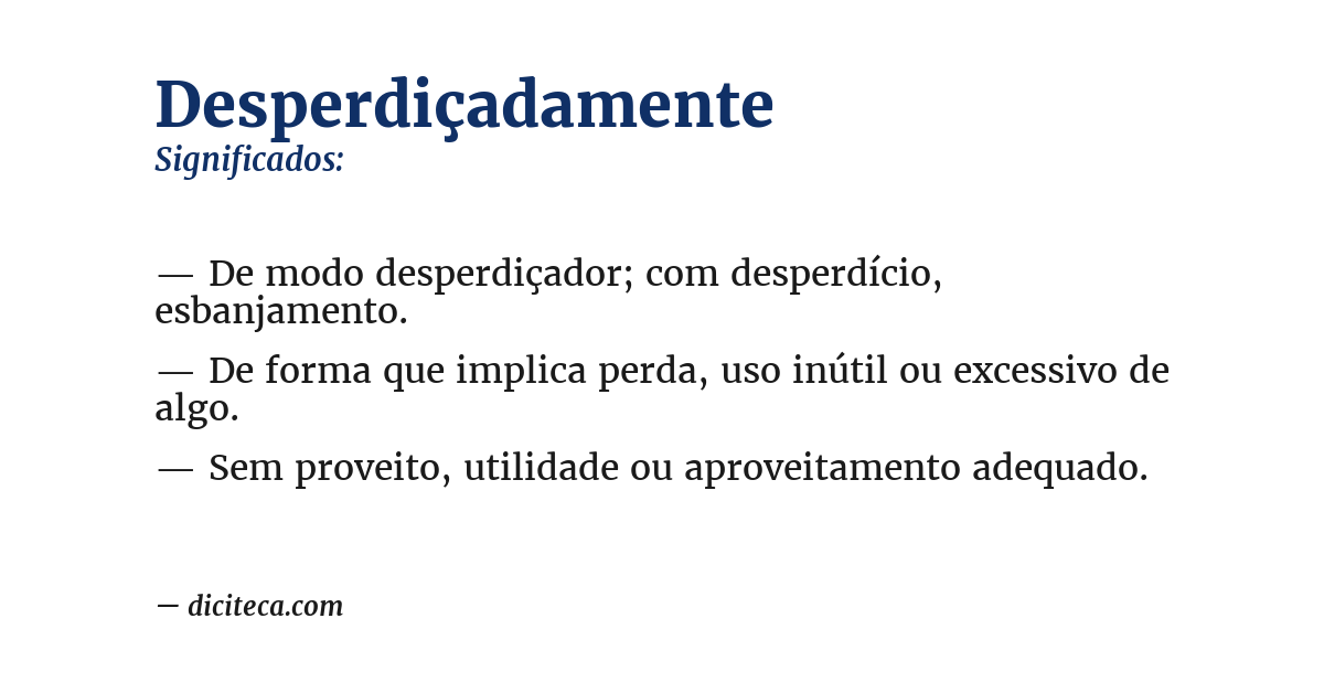 Significado de desperdiçadamente