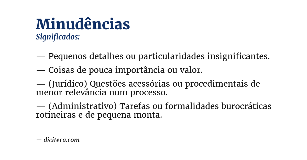 Significado de minudências