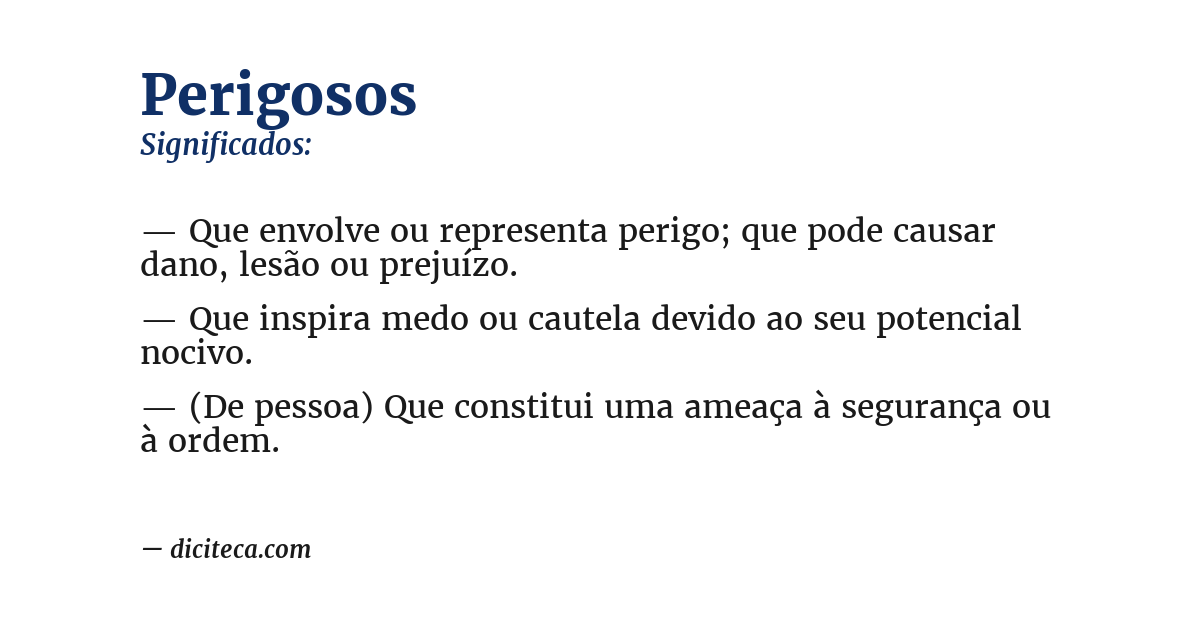 Significado de perigosos