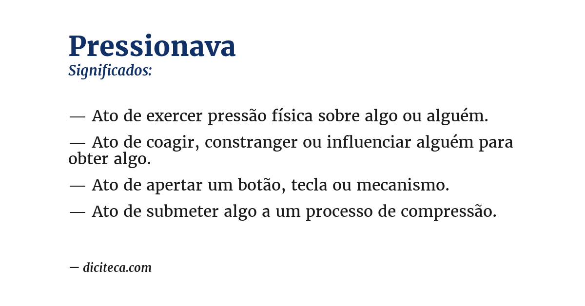 Significado de pressionava