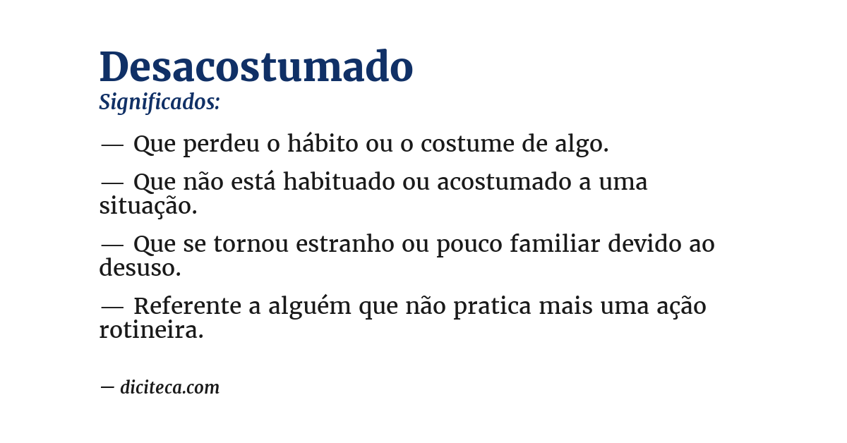 Significado de desacostumado