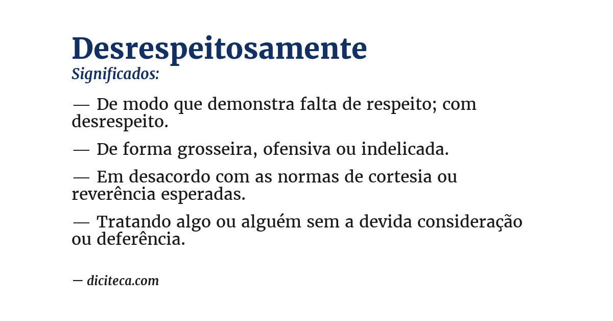 Significado de desrespeitosamente