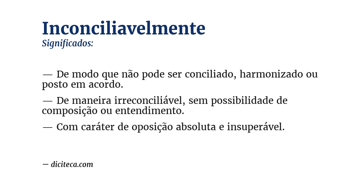 Significado de inconciliavelmente