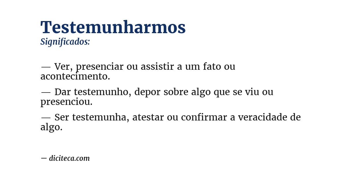 Significado de testemunharmos