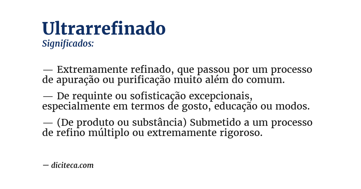 Significado de ultrarrefinado