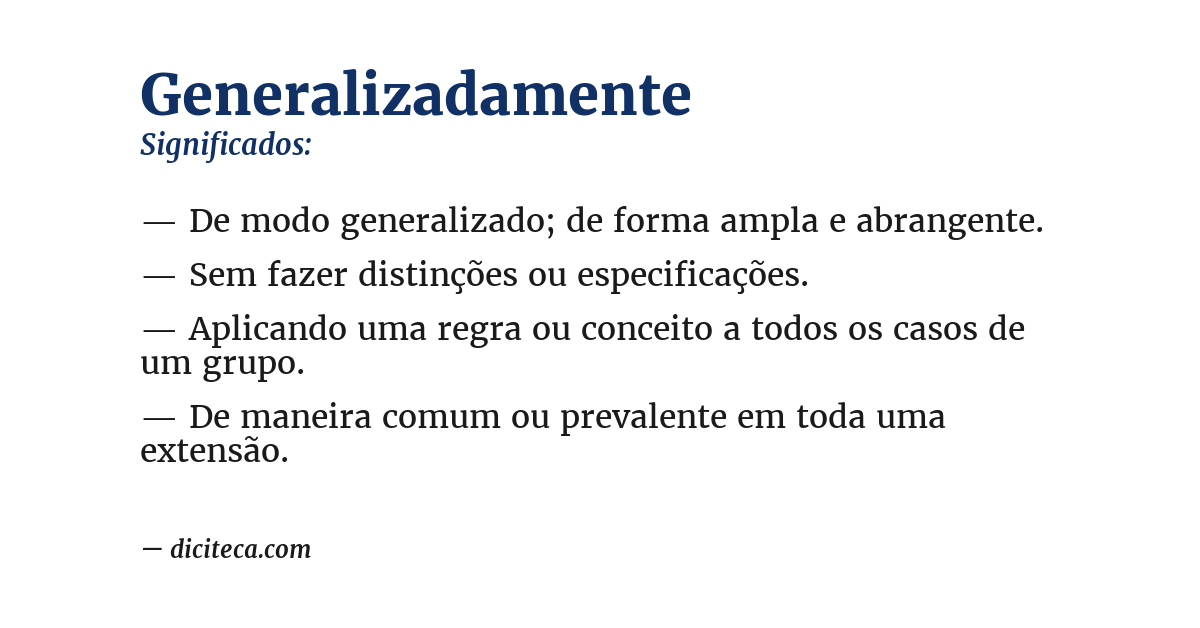 Significado de generalizadamente