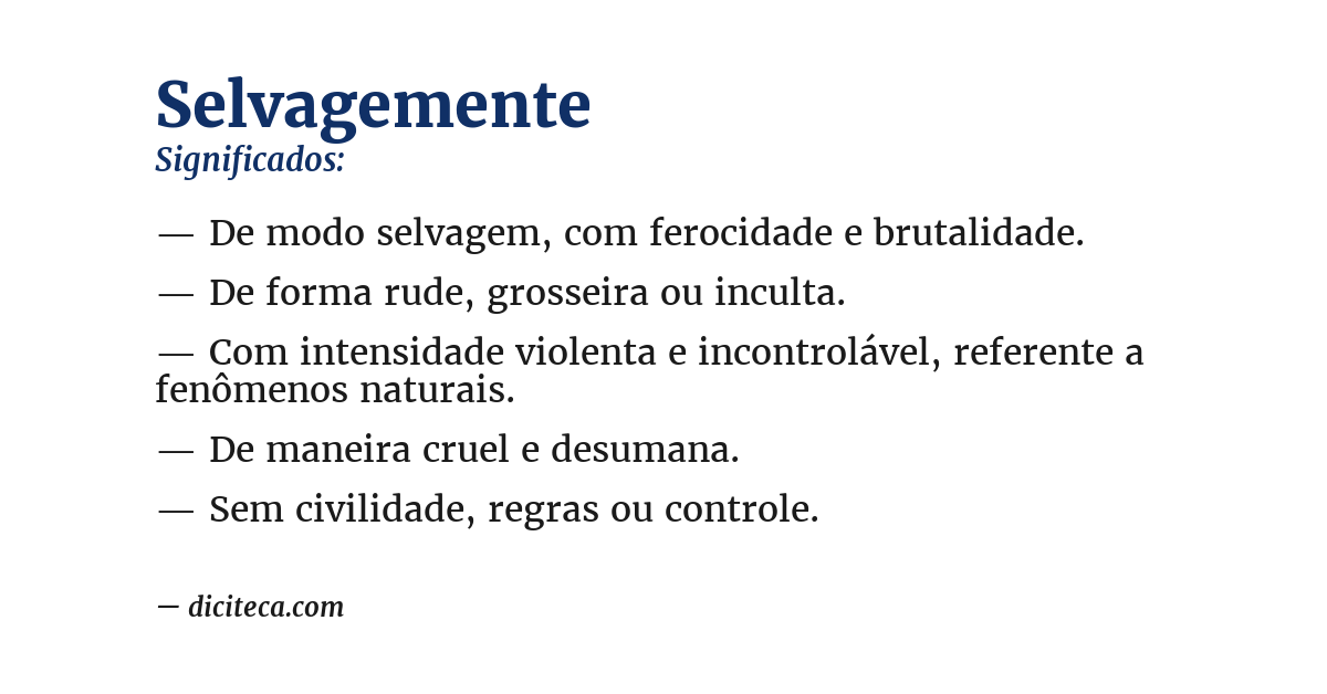 Significado de selvagemente