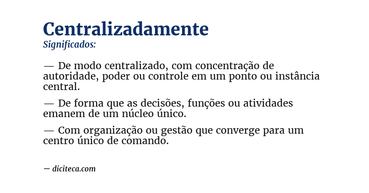 Significado de centralizadamente