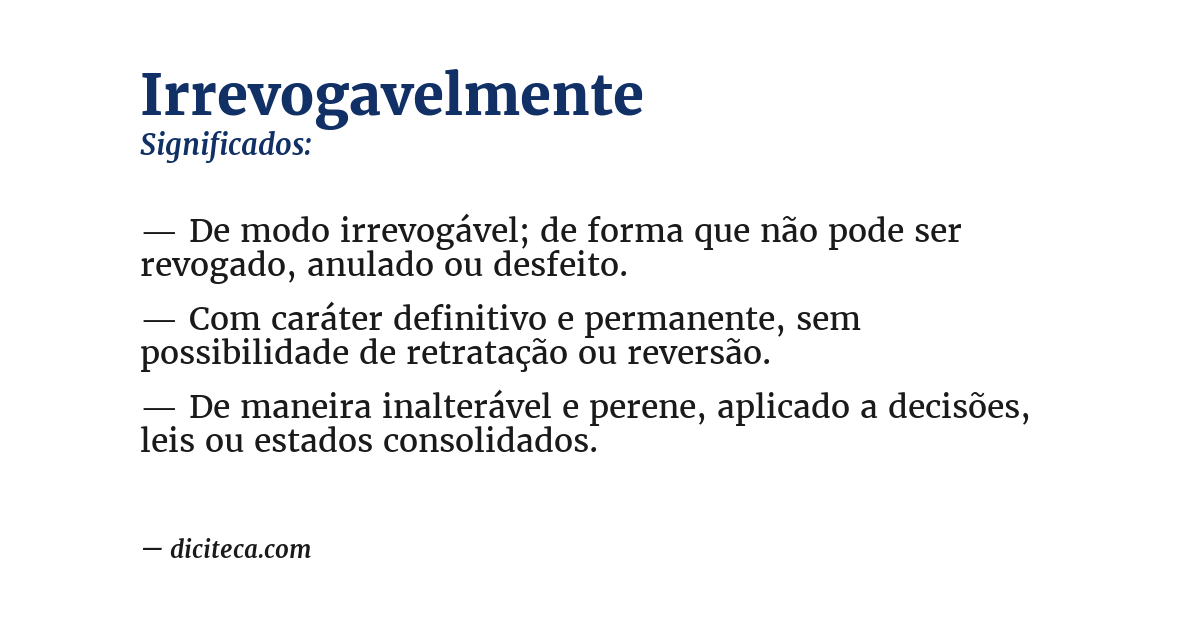 Significado de irrevogavelmente
