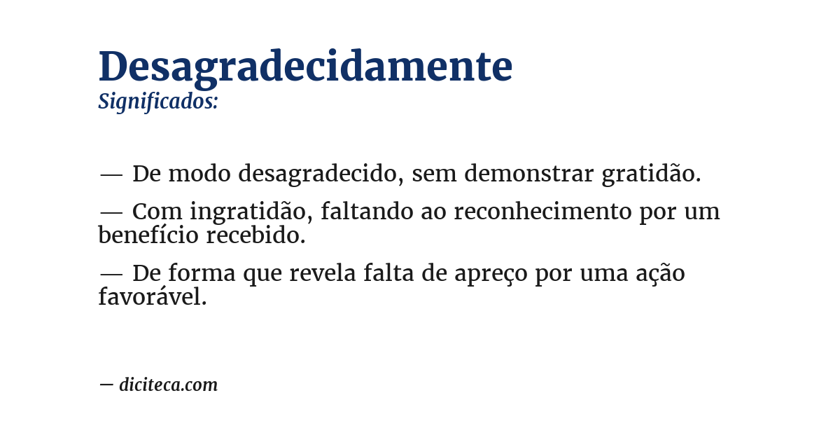 Significado de desagradecidamente