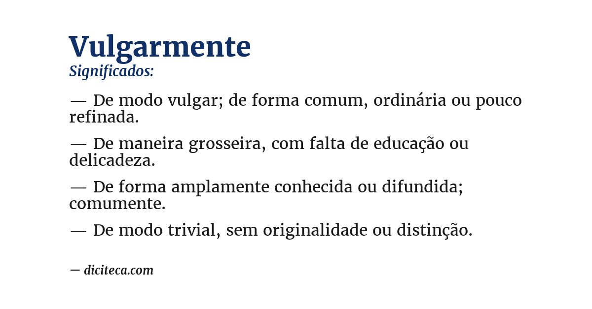Significado de vulgarmente