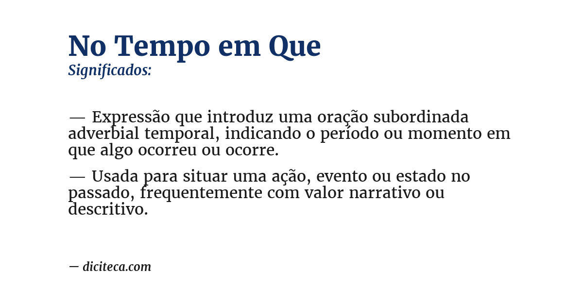 Significado de no tempo em que