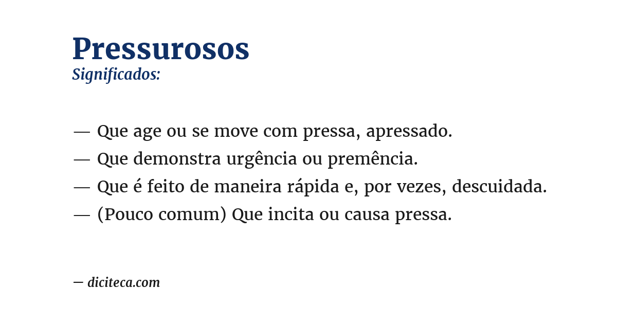 Significado de pressurosos