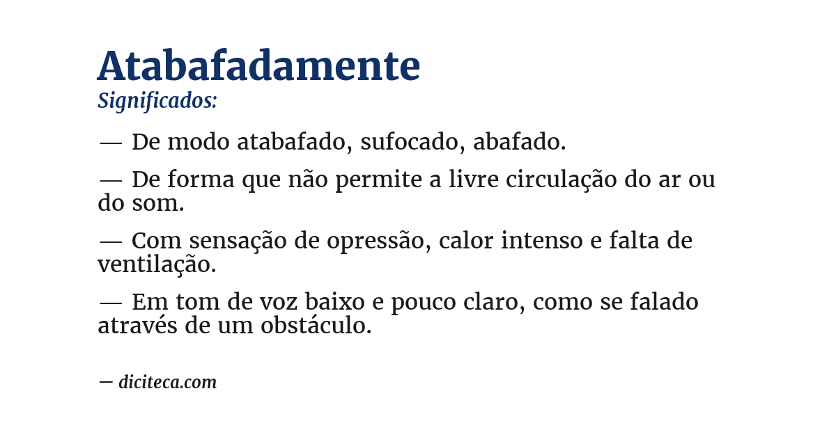 Significado de atabafadamente
