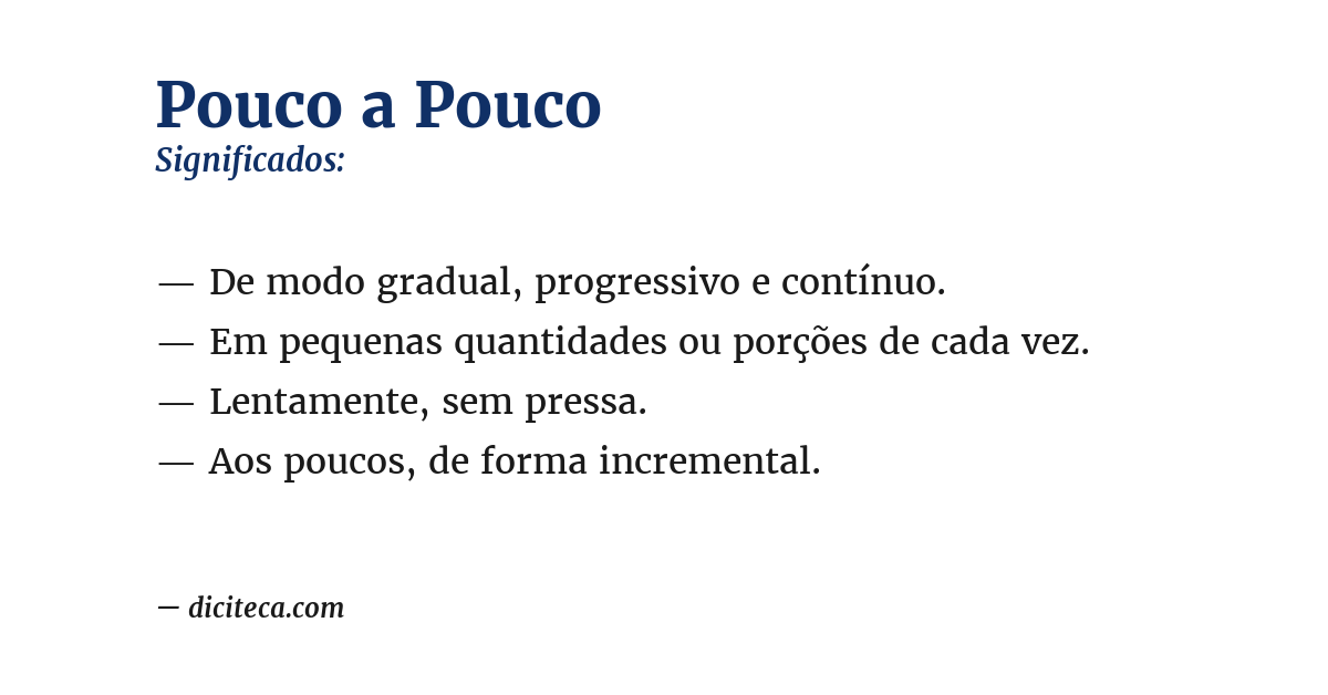 Significado de pouco a pouco